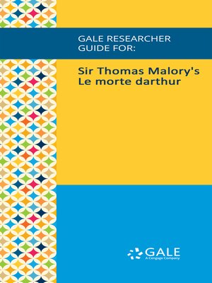 cover image of Gale Researcher Guide for: Sir Thomas Malory's Le morte darthur